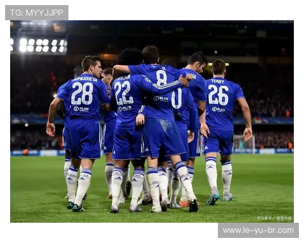 切尔西俱乐部为啥这么强?从数据到球星运作,全面解析豪门成功秘诀 切尔西俱乐部为啥这么强?从数据到球星运作,全面解析豪门成功秘诀