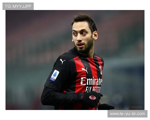 恰尔汗奥卢转会生变,多家豪门暗中角力 恰尔汗奥卢转会生变,多家豪门暗中角力